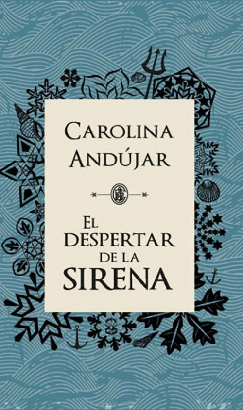 EL DESPERTAR DE LA SIRENA | CAROLINA ANDUJAR