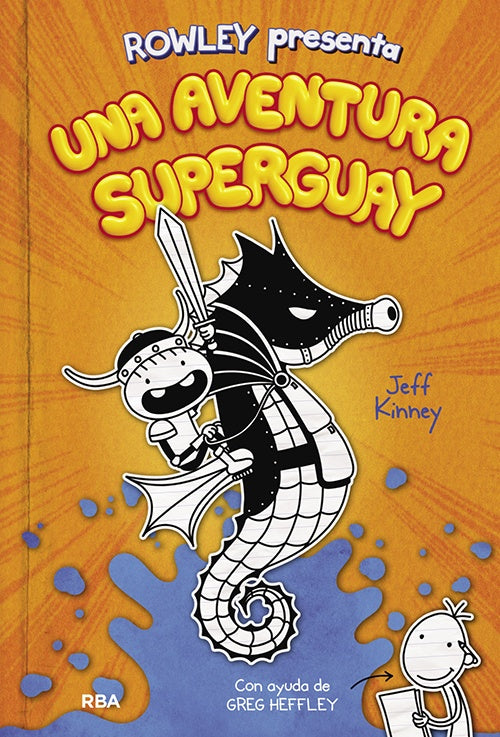 DIARIO DE ROWLEY 2 UNA AVENTURA SUPERGUAY | JEFF KINNEY