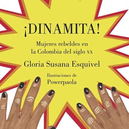 DINAMITA! | GLORIA SUSANA ESQUIVEL