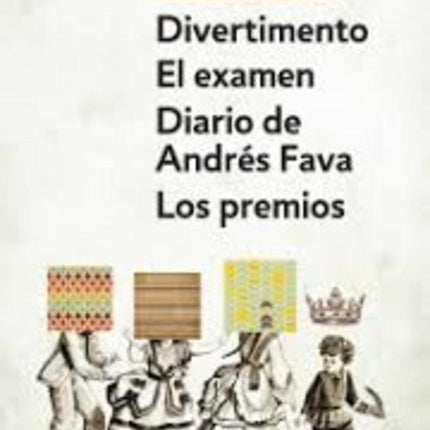 DIVERTIMIENTO, EL EXAMEN DIARIO DE ANDRES FAVA | JULIO CORTAZAR