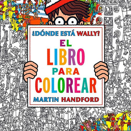 DONDE ESTA WALLY? EL LIBRO PARA COLOREAR | MARTIN HANDFORD