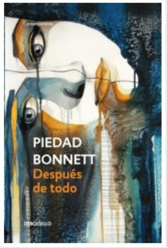 DESPUES DE TODO | PIEDAD BONNETT