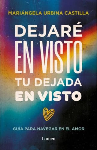 DEJARE EN VISTO TU DEJADA EN VISTO | MARIANGELA URBINA CASTILLA