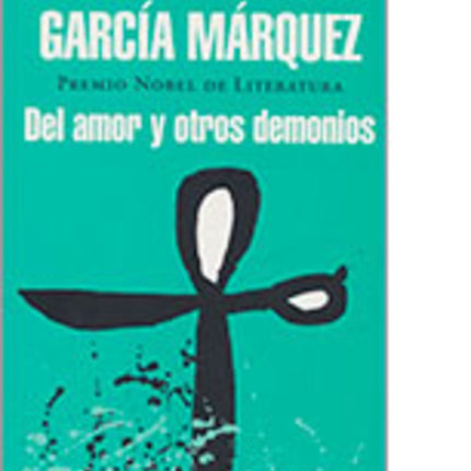 DEL AMOR Y OTROS DEMONIOS | GABRIEL GARCIA MARQUEZ