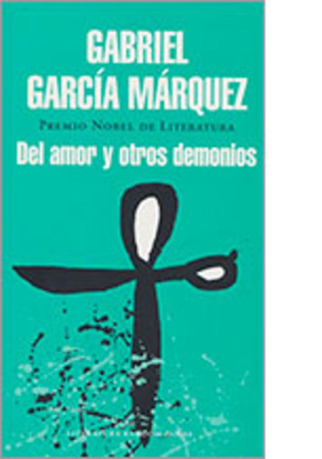 DEL AMOR Y OTROS DEMONIOS | GABRIEL GARCIA MARQUEZ