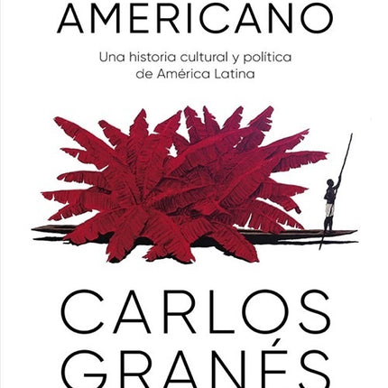 DELIRIO AMERICANO | CARLOS GRANES