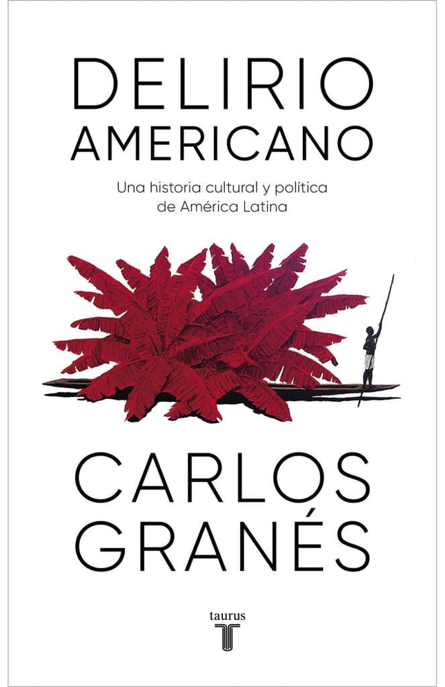 DELIRIO AMERICANO | CARLOS GRANES