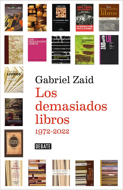 DEMASIADOS LIBROS 1972-2022, LOS | GABRIEL ZAID