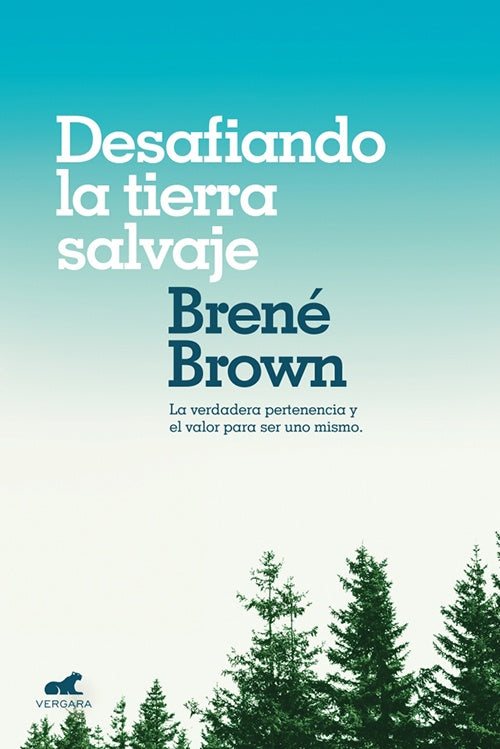 DESAFIANDO LA TIERRA SALVAJE | BRENE BROWN