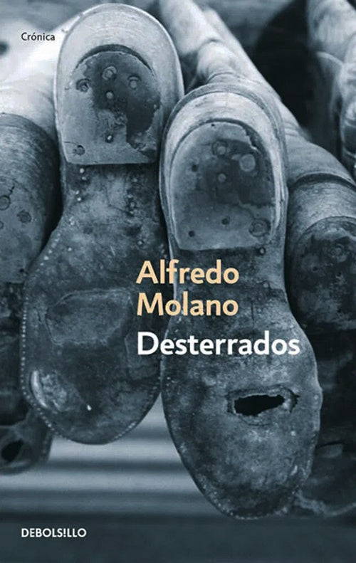 DESTERRADOS | ALFREDO MOLANO BRAVO