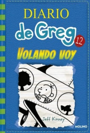 DIARIO DE GREG 12 VOLANDO VOY | JEFF KINNEY