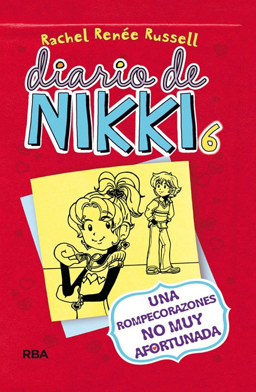 DIARIO DE NIKKI 6 UNA ROMPECORAZONES NO MUY AFORTU | RACHEL RENEE RUSSELL