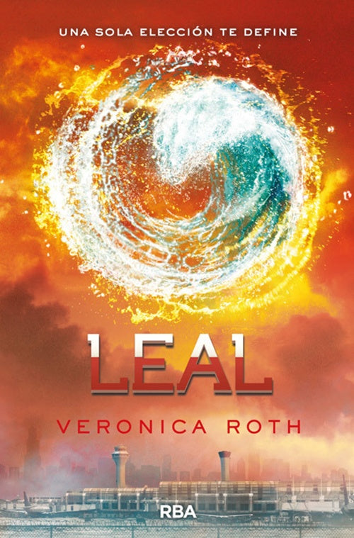 DIVERGENTE 3. LEAL | VERONICA ROTH