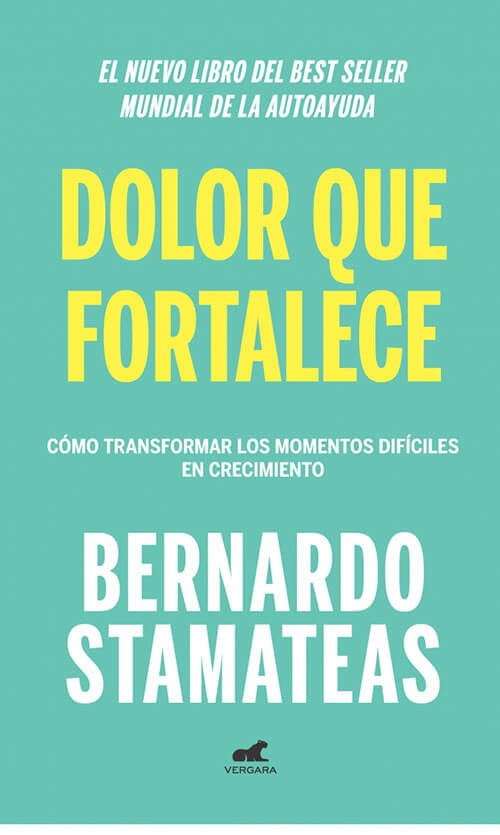 DOLOR QUE FORTALECE | BERNARDO STAMATEAS