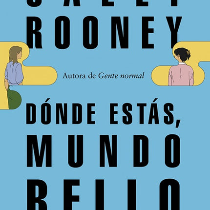 DONDE ESTAS, MUNDO BELLO | SALLY ROONEY