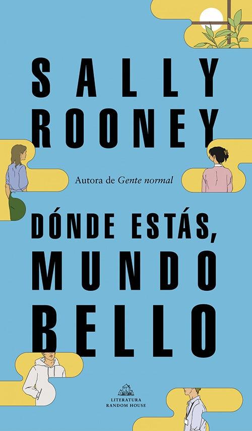 DONDE ESTAS, MUNDO BELLO | SALLY ROONEY