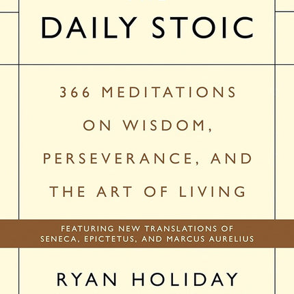 THE DAILY STOIC | RYAN HOLIDAY