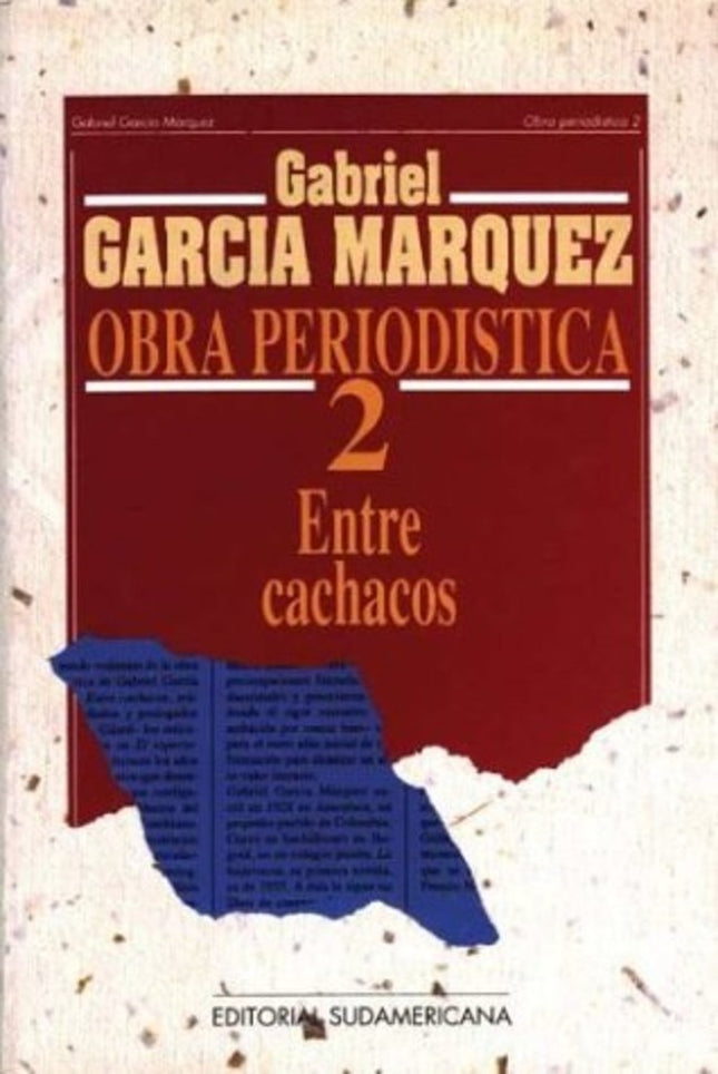 ENTRE CACHACOS OBRA PERIODISTICA 2 (1954-1955) | GABRIEL GARCIA MARQUEZ