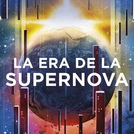 ERA DE LA SUPERNOVA, LA | CIXIN LIU