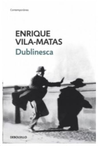 DUBLINESCA | ENRIQUE VILA-MATAS