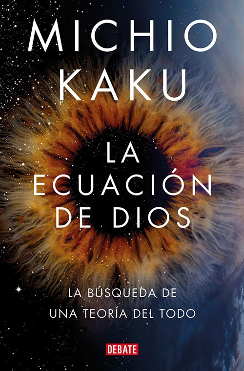 ECUACION DE DIOS, LA | MICHIO KAKU
