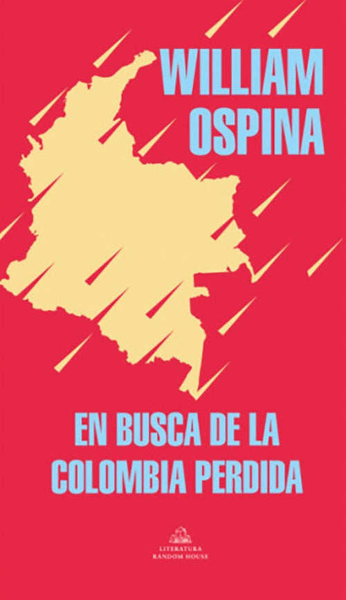 EN BUSCA DE LA COLOMBIA PERDIDA | WILLIAM OSPINA