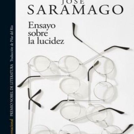 ENSAYO SOBRE LA LUCIDEZ (ED. CENTENARIO) | JOSE SARAMAGO
