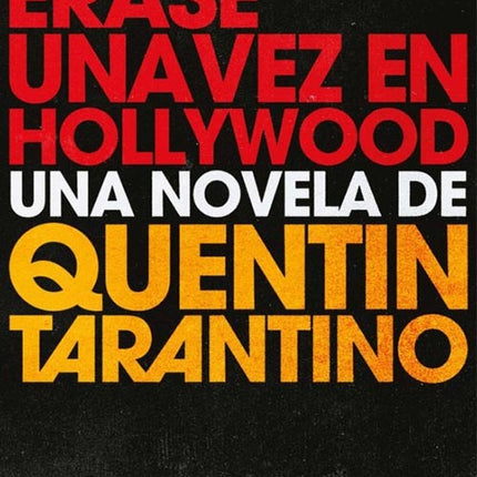 ERASE UNA VEZ EN HOLLYWOOD | QUENTIN TARANTINO