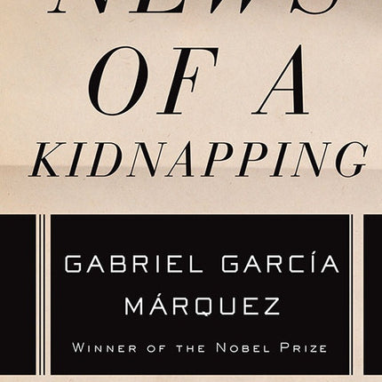 NEWS OF A KID NAPPING | GABRIEL GARCIA MARQUEZ