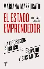 ESTADO EMPRENDEDOR, EL | MARIANA MAZZUCATO