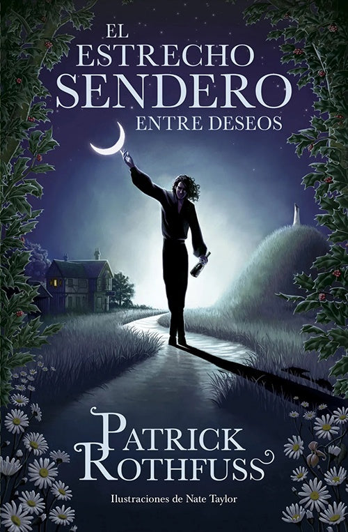 EL ESTRECHO SENDERO ENTRE DESEOS | PATRICK ROTHFUSS