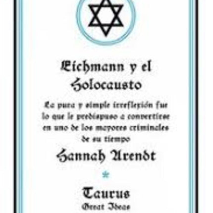 EICHMANN Y EL HOLOCAUSTO | HANNAH ARENDT