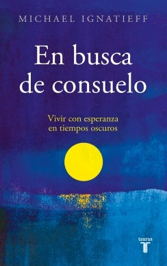 EN BUSCA DE CONSUELO | MICHAEL IGNATIEFF