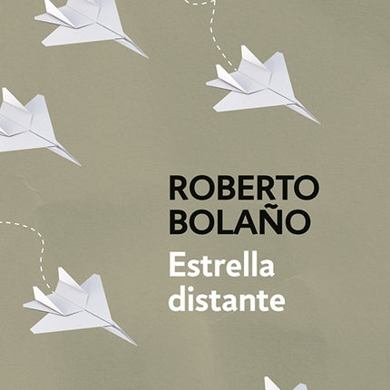 ESTRELLA DISTANTE | ROBERTO BOLAÑO