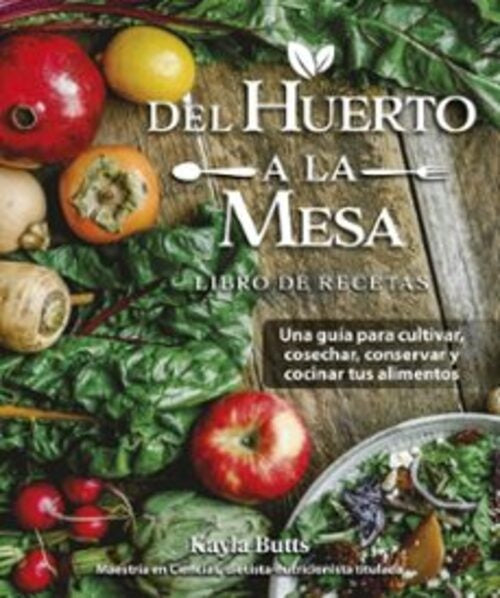 DEL HUERTO A LA MESA | KAYLA BUTTS