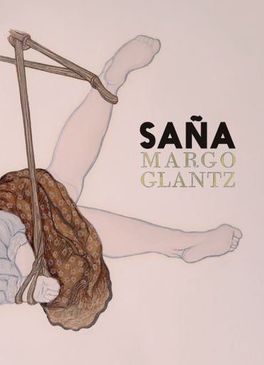 SAÑA | MARGO GLANTZ