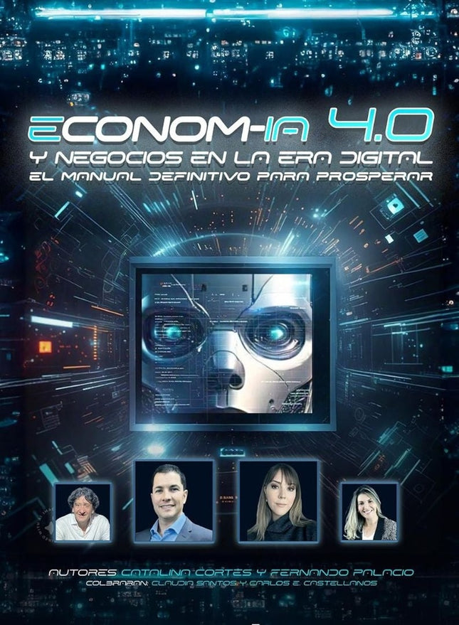 ECONOM-IA 4.0 Y NEGOCIOS EN LA ERA DIGITAL | FERNANDO PALACIO