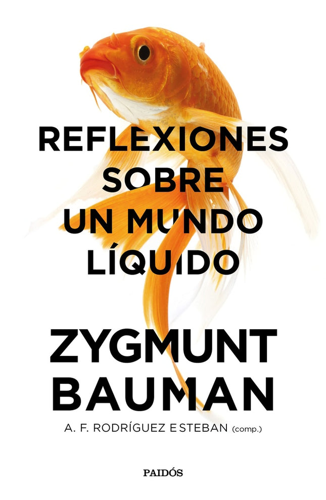 REFLEXIONES SOBRE UN MUNDO LIQUIDO | ZYGMUNT BAUMAN