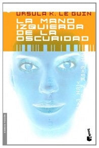 LA MANO IZQUIERDA DE LA OSCURIDAD | URSULA K LE GUIN