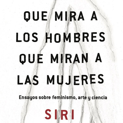 LA MUJER QUE MIRA A LOS HOMBRES QUE MIRAN A LAS MU | SIRI HUSTVEDT