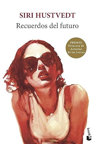 RECUERDOS DEL FUTURO | SIRI HUSTVEDT