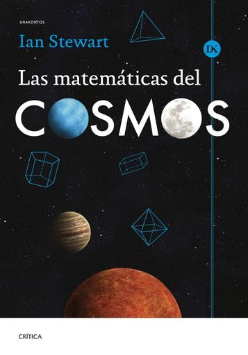 LAS MATEMATICAS DEL COSMOS | IAN STEWART