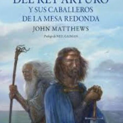 EL GRAN LIBRO DEL REY ARTURO Y LOS CABALLEROS DE LA MESA REDONDA | JOHN MATTHEWS