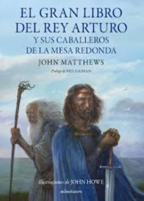 EL GRAN LIBRO DEL REY ARTURO Y LOS CABALLEROS DE LA MESA REDONDA | JOHN MATTHEWS