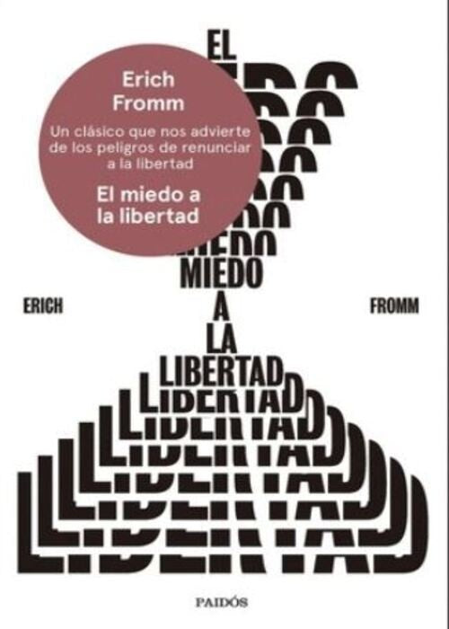EL MIEDO A LA LIBERTAD | ERICH FROMM