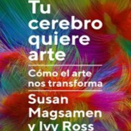 TU CEREBRO QUIERE ARTE | SUSAN MAGSAMEN