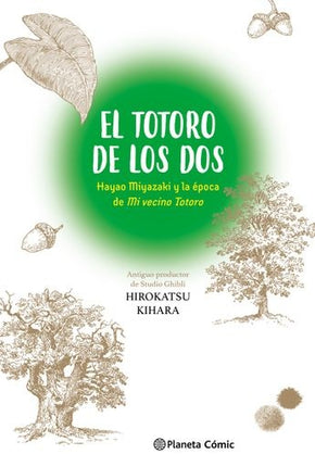 EL TOTORO DE LOS DOS: HAYAO MIYAZAKI Y "MI VECINO | HIROKATSU KIHARA