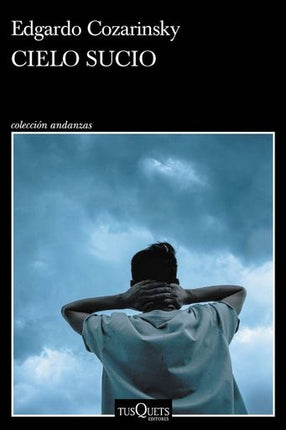 CIELO SUCIO | EDGARDO COZARINSKY