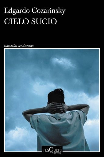 CIELO SUCIO | EDGARDO COZARINSKY