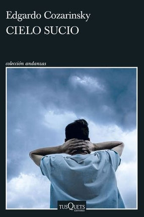 CIELO SUCIO | EDGARDO COZARINSKY